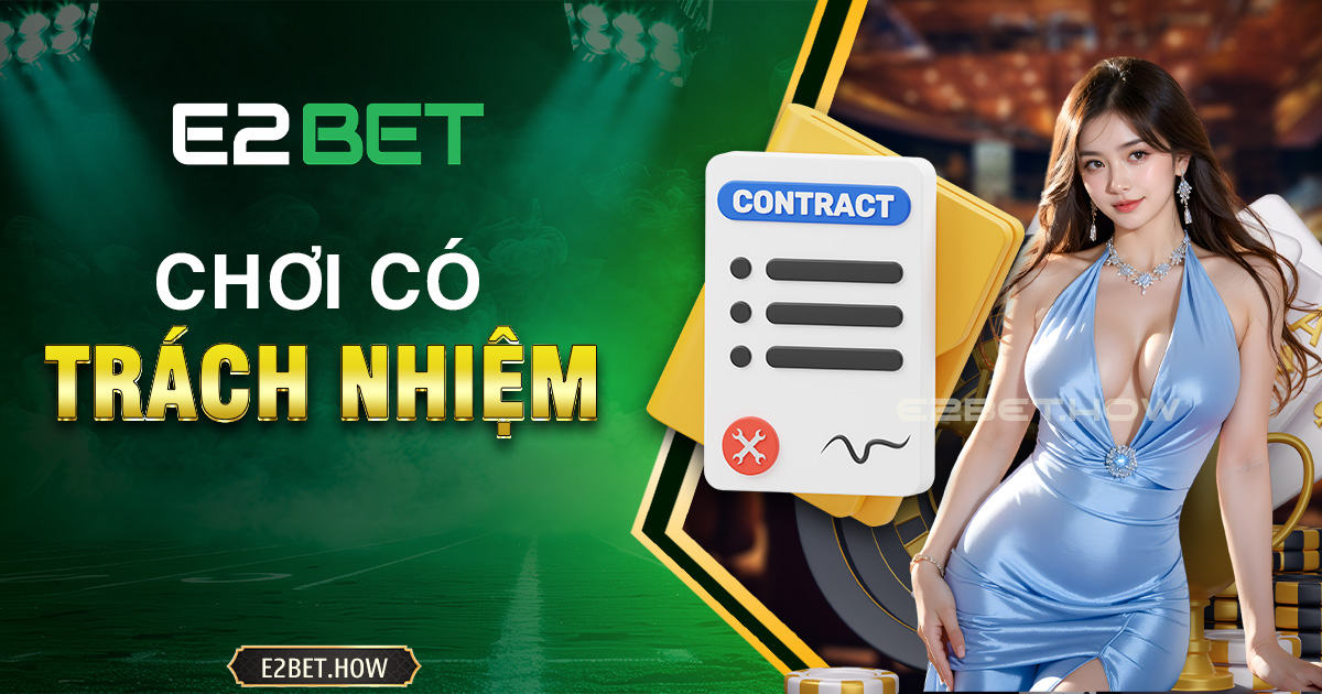 Chơi có trách nhiệm tại E2BET