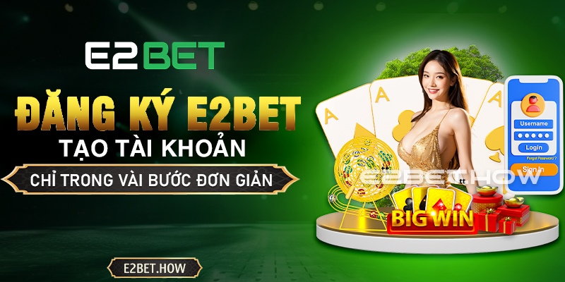 Đăng ký E2BET