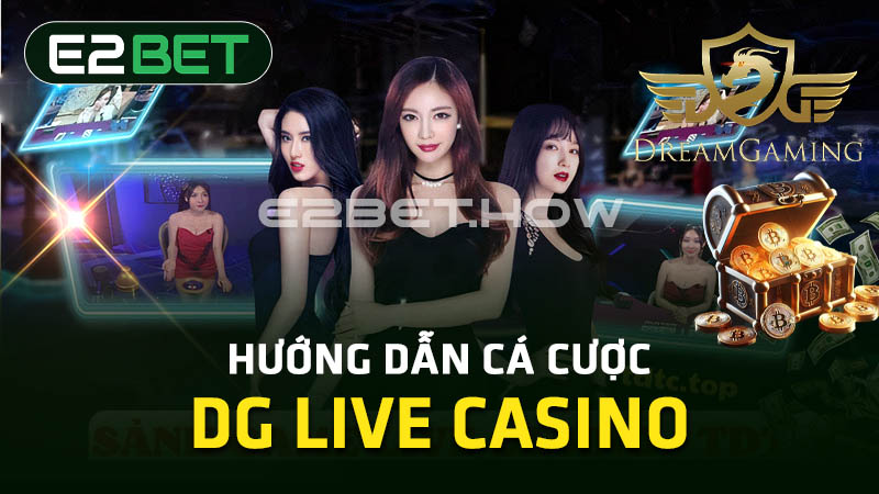 Hướng dẫn cá cược DG Live Casino