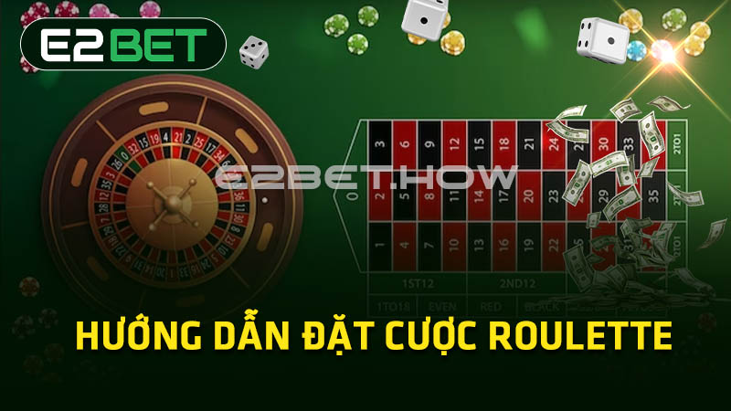 Hướng dẫn đặt cược Roulette