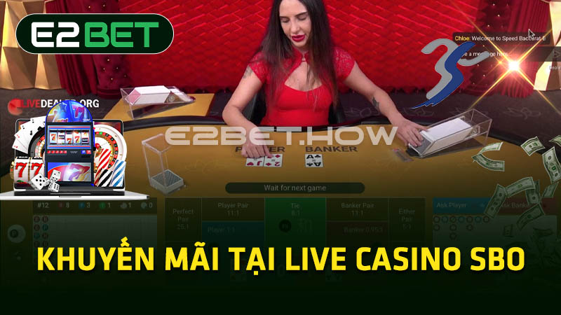 Khuyến mãi tại Live Casino SBO