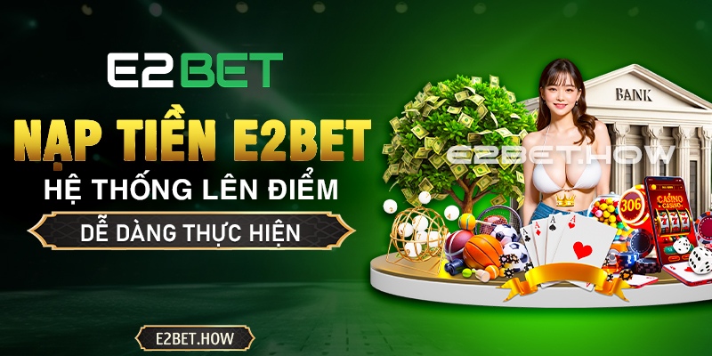 Nạp tiền E2BET