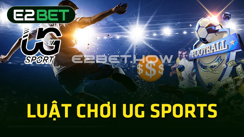 Luật chơi UG Sports