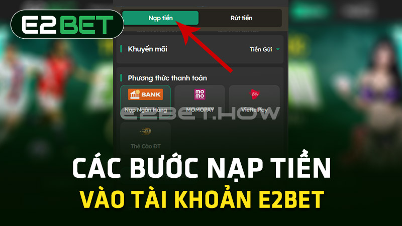 Hướng dẫn nạp tiền E2BET