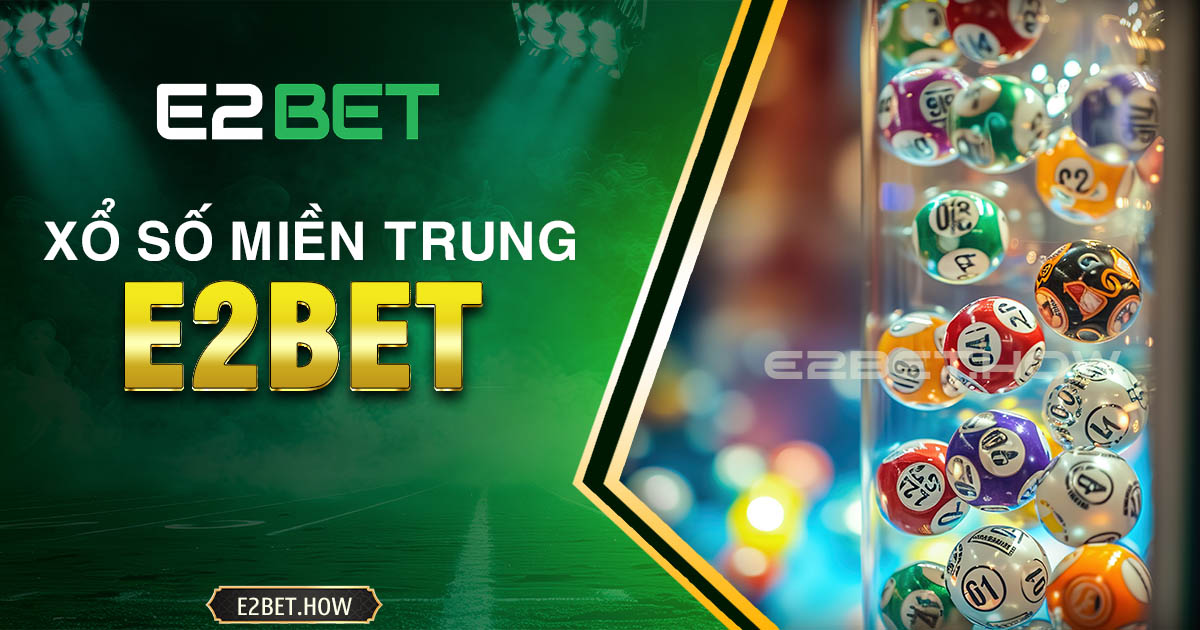 Xố số miền Trung E2BET